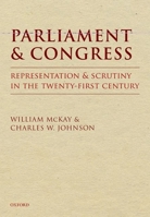 Parliament and Congress: Representation and Scrutiny in the Twenty-First Century 0199273626 Book Cover