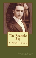 The Roanoke Boy: A WWI Diary 1982079142 Book Cover
