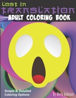 Lost in Translation Adult Coloring Book: Funny and thoughtful phrases to make you think. One liners inspired by translating English in to various lang B0923XT6LX Book Cover