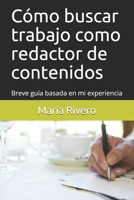 Cómo buscar trabajo como redactor de contenidos: Breve guía basada en mi experiencia 1520405243 Book Cover