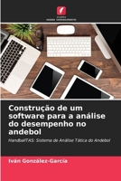 Construção de um software para a análise do desempenho no andebol (Portuguese Edition) 6207617169 Book Cover