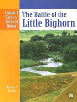 The Battle of the Little Bighorn (Landmark Events in American History) 0836853385 Book Cover