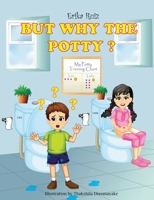 But Why The Potty? 1008968994 Book Cover