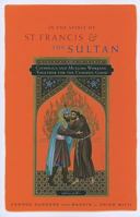 In the Spirit of St. Francis and the Sultan: Catholics and Muslims Working Together for the Common Good 1570759073 Book Cover