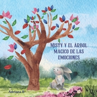 Misty y el árbol mágico de las emociones - Un cálido relato sobre sentimientos y amistad (Spanish Edition) B0F18HG895 Book Cover
