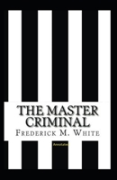 The Master Criminal 1974352749 Book Cover