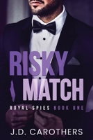Risky Match (Royal Spies) 1957997575 Book Cover