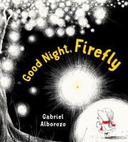 Good Night, Firefly 1627792228 Book Cover