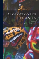 La Formation Des Légendes 1016826842 Book Cover