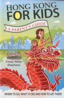 Hong Kong for Kids : A Parent's Guide 9621788439 Book Cover