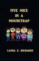 Five Mice In A Mousetrap By The Man In The Moon: Done In Vernacular, From The Lunacular 1532824009 Book Cover