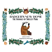 BADGER'S NEW HOME The Animals Of Shelley Park 1838332294 Book Cover