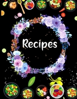 Recipe Notebook : Favorite Recipes and Meals Floral Vintage Flowers,color Ful with Lots of Ingredients List,stylist Book Cover,(8. 5 X 11 )with 100 Beautiful Pages,soft Cover,Collect the Recipes You L 1659651271 Book Cover