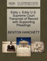 Eddy v. Eddy U.S. Supreme Court Transcript of Record with Supporting Pleadings 1270155911 Book Cover