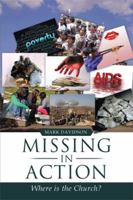 Missing in Action: Where is the Church? 1499001304 Book Cover