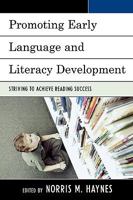 Promoting Early Language and Literacy Development: Striving to Achieve Reading Success 0761840532 Book Cover