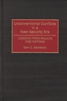 Unconventional Conflicts in a New Security Era: Lessons From Malaya And Vietnam (Contributions in Military Studies) 031327763X Book Cover