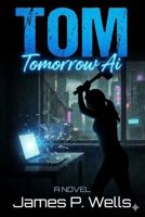 TOM Vol 3: Tomorrow Ai B0H7M3NBXZ Book Cover