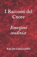 I racconti del Cuore: Emozioni Condivise (Italian Edition) B0CTQM73RN Book Cover