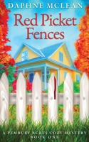 Red Picket Fences: A Jennifer Temple Cozy Mystery 1795151609 Book Cover
