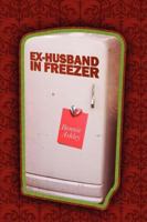 Ex-Husband in Freezer 1432720244 Book Cover