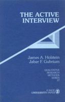 The Active Interview (Qualitative Research Methods) 0803958951 Book Cover