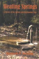 Healing Springs: A History of the Springs and the Surrounding Area 0878441751 Book Cover