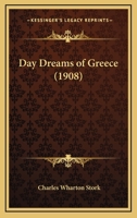 Day Dreams Of Greece 0548616620 Book Cover