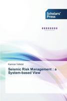 Seismic Risk Management: a System-based View 3639518381 Book Cover