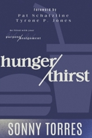Hunger/Thirst: BE FILLED WITH YOUR GOD-PURPOSE & GOD-ASSIGNMENT B0GKHS65X7 Book Cover