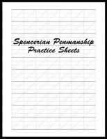 Spencerian Penmanship Practice Sheets: Perfect Cursive and Hand Lettering Style Exercise Worksheets for Beginner and Advanced 1794289798 Book Cover