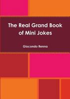 The Real Grand Book of Mini Jokes 1291857737 Book Cover