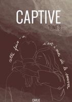 Captive: tome 3 (French Edition) 2322553239 Book Cover