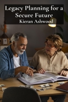 Legacy Planning for a Secure Future: A Practical Approach to Trusts, Estates, and Gift Tax Optimization for Individuals and Families (Spanish Edition) B0DTV7QZKT Book Cover