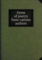 Gems of Poetry from Various Authors 5518900341 Book Cover