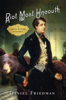 Riot Most Uncouth: A Lord Byron Mystery 1250027594 Book Cover