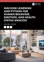 Machine Learning and Python for Human Behavior, Emotion, and Health Status Analysis 1032544783 Book Cover