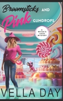 Broomsticks and Pink Gumdrops: A Paranormal Cozy Mystery 1951430336 Book Cover