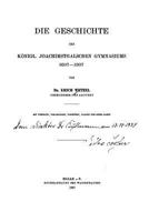 Die Geschichte Des K�nigl. Joachimsthalschen Gymnasiums, 1607-1907 1145783430 Book Cover