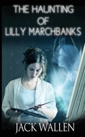 The Haunting of Lilly Marchbanks B09WQ17T5V Book Cover