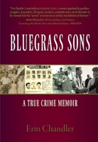 Bluegrass Sons, A True Crime Memoir B0DCY4HVSR Book Cover