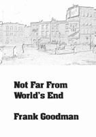 Not Far From World's End 0244676712 Book Cover