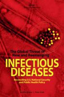 The Global Threat of New and Reemerging Infectious Diseases: Reconciling U.S.National Security and Public Health Policy 0833032933 Book Cover