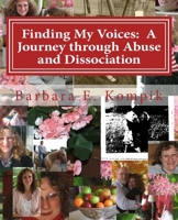 Finding My Voices: A Journey through Abuse and Dissociation 1977572545 Book Cover