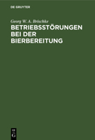 Betriebsstörungen Bei Der Bierbereitung (German Edition) 3486771213 Book Cover