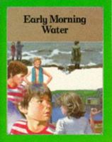 Journeys in Reading: Level Eight: Early Morning Water 0721705928 Book Cover