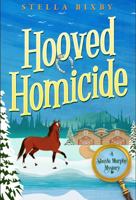 Hooved Homicide: A Shayla Murphy Mystery (Shayla Murphy Mysteries) 1954367244 Book Cover