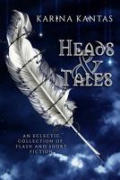 Heads & Tales 1435708083 Book Cover