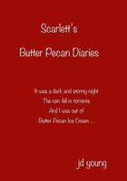 The Butter Pecan Diaries - Scarlett's Letters Part Deux 0615571980 Book Cover