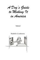 A Dog's Guide to Making It in America 0984887407 Book Cover